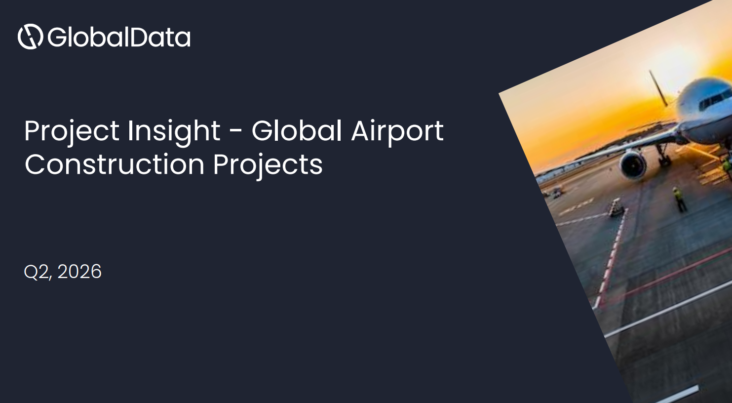 Project Insight: Global Airport Construction Projects (Q2 2026) standard reports