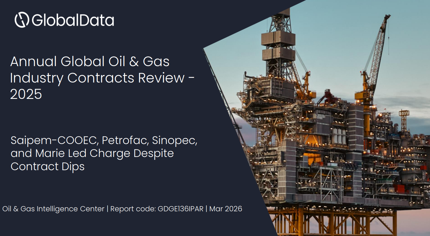 Annual Global Oil and Gas Industry Contracts Review: Saipem-COOEC, Petrofac, Sinopec, and Marie Led Charge Despite Contract Dips standard reports