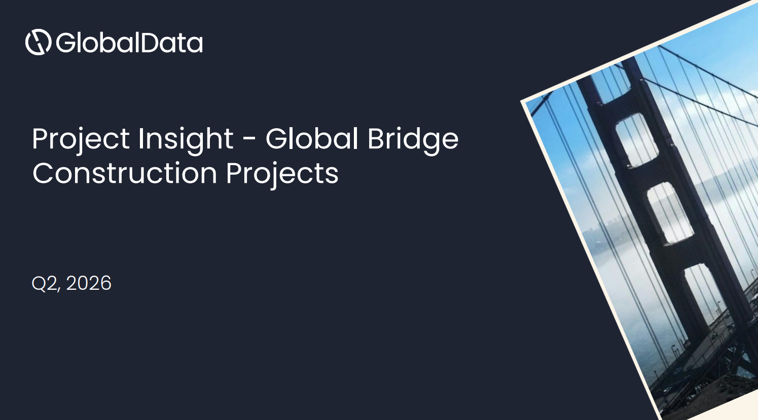 Project Insight: Global Bridge Construction Projects (Q2 2026) standard reports