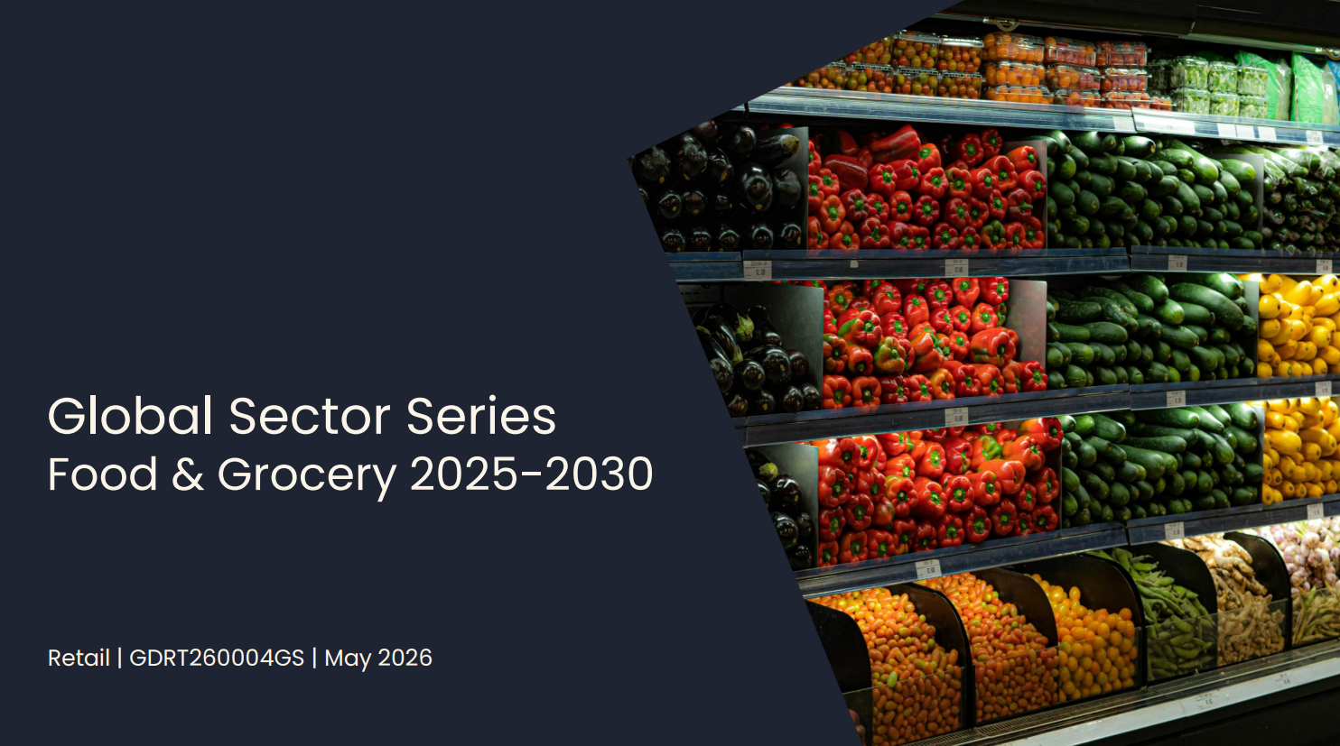 Global Food and Grocery Market Size, Trends and Analysis by Regional and Category Performance, Brands and Forecast to 2030 standard reports