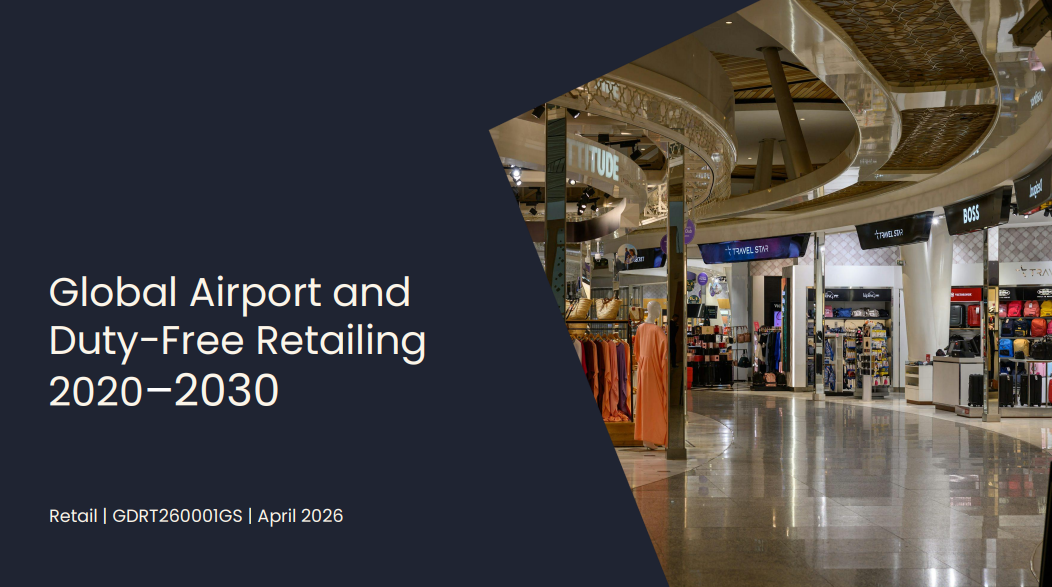 Global Airport and Duty-Free Retailing: Market Size, Trends and Innovations, Tourism Landscape, and Top Retailers (2020-2030) standard reports