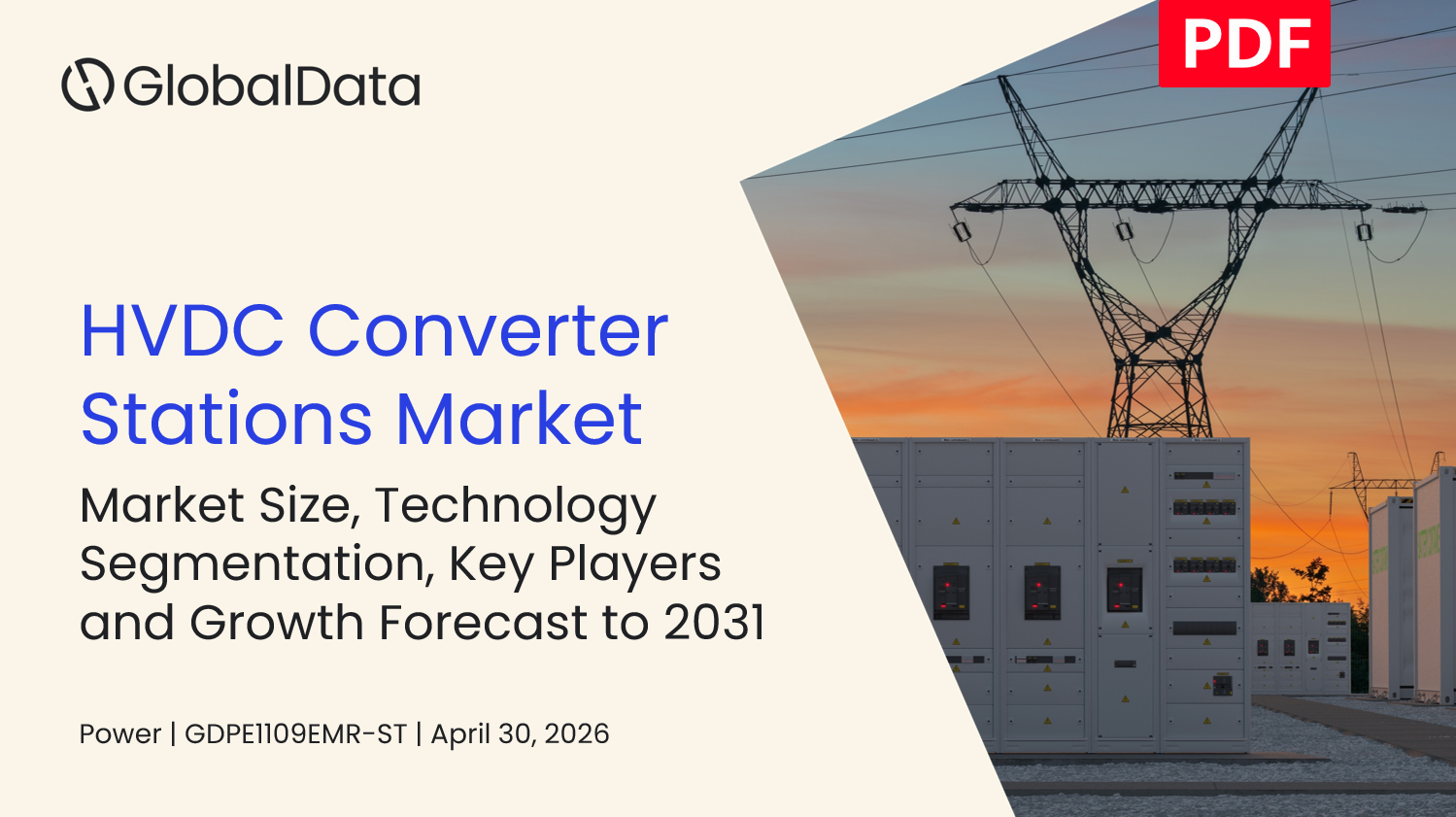 HVDC Converter Stations Market Size, Share and Trends Analysis by Technology, Installed Capacity, Generation, Key Players and Forecast to 2031 standard reports