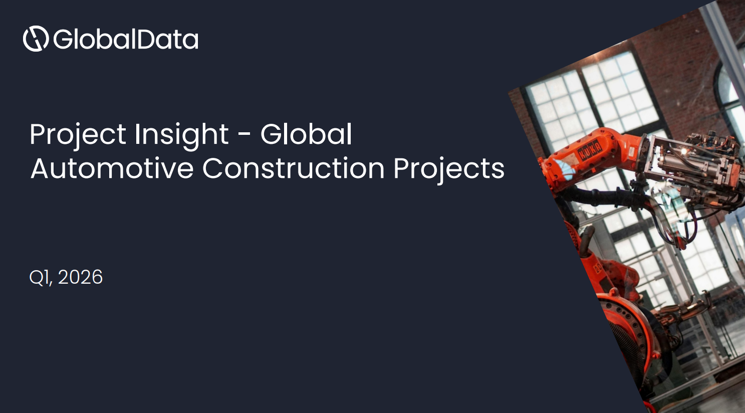 Project Insight: Global Automotive Construction Projects (Q2 2026) standard reports