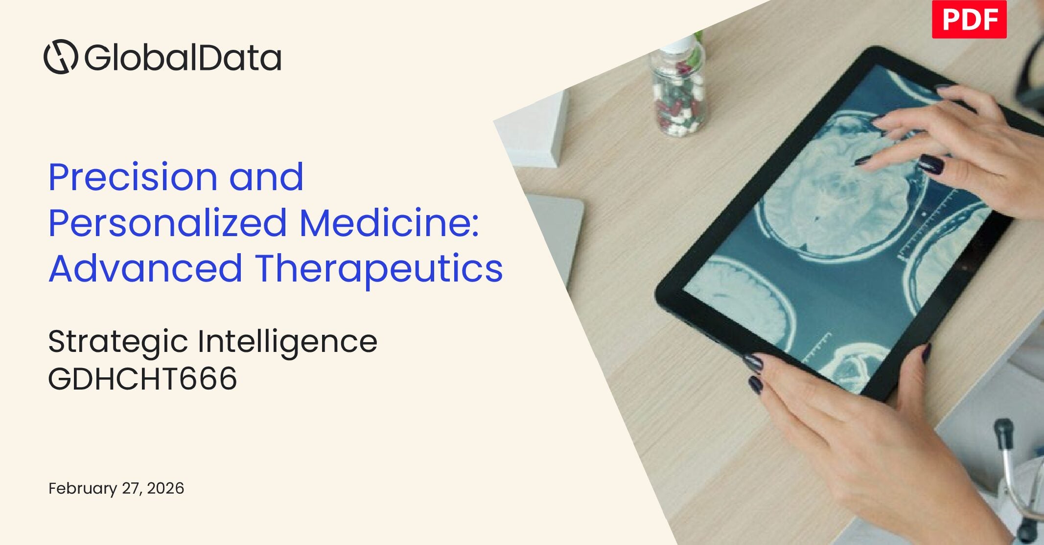 Precision and Personalized Medicine – Advanced Therapeutics: Strategic Intelligence thematic reports
