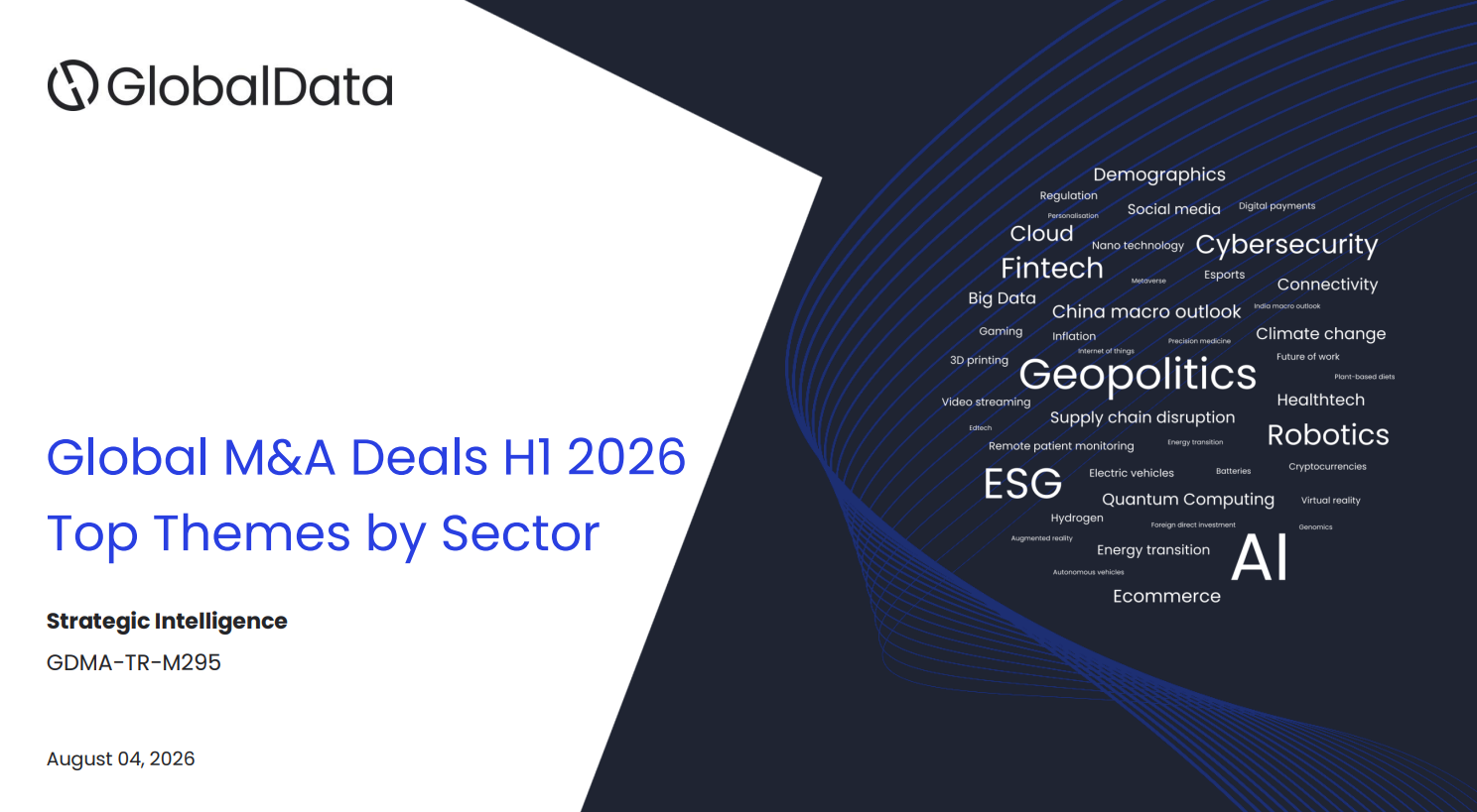Global M&A Deals in H1 2026 – Top Themes by Sector: Strategic Intelligence thematic reports